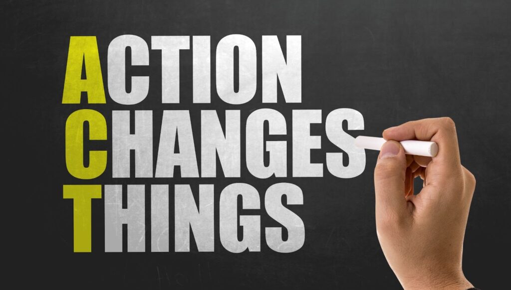 Action Changes Things